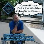 Common-Mistakes-Contractors-Make-When-Applying-Surface-Sealers