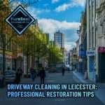 Driveway-Cleaning-in-Leicester-Professional-Restoration-Tips