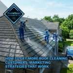 How-to-Get-More-Roof-Cleaning-Customers-Marketing-Strategies-That-Work
