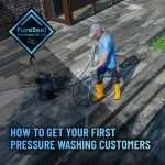 How-to-Get-Your-First-Pressure-Washing-Customers