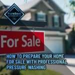 How-to-Prepare-Your-Home-for-Sale-With-Professional-Pressure-Washing