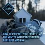 How-to-Prepare-Your-Property-for-Winter-With-Professional-Pressure-Washing
