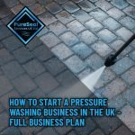 How-to-Start-a-Pressure-Washing-Business-in-the-UK---Full-Business-Plan