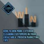 How-to-Win-More-Exterior-Cleaning-Customers-in-Your-Local-Area