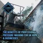 The-Benefits-of-Professional-Pressure-Washing-for-UK-Homes-and-Businesses