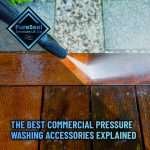 The-Best-Commercial-Pressure-Washing-Accessories-Explained
