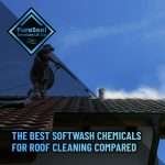 The-Best-Softwash-Chemicals-for-Roof-Cleaning-Compared