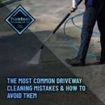 The-Most-Common-Driveway-Cleaning-Mistakes-&-How-to-Avoid-Them
