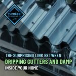 The-Surprising-Link-Between-Dripping-Gutters-and-Damp-Inside-Your-Home