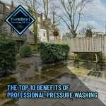 The-Top-10-Benefits-of-Professional-Pressure-Washing