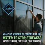 What-Do-Window-Cleaners-Put-in-Water-to-Stop-Streaks-Complete-Guide-to-Streak-Free-Windows