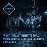 What-Is-DDAC-Benefits-for-Professional-Exterior-Cleaning-Explained