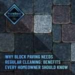 Why-Block-Paving-Needs-Regular-Cleaning