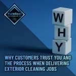 Why-Customers-Trust-You-and-the-Process-When-Delivering-Exterior-Cleaning-Jobs