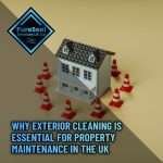 Why-Exterior-Cleaning-Is-Essential-for-Property-Maintenance-in-the-UK