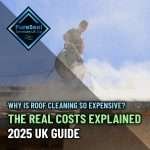 Why-Is-Roof-Cleaning-So-Expensive-The-Real-Costs-Explained-2025-UK-Guide