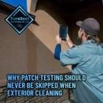 Why-Patch-Testing-Should-Never-Be-Skipped-When-Exterior-Cleaning