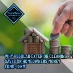 Why-Regular-Exterior-Cleaning-Saves-UK-Homeowners-Money-Long-Term